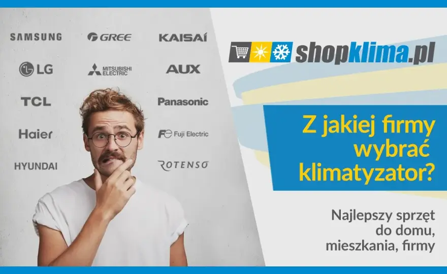 Klimatyzacja jakiej firmy - najlepsze marki, które warto rozważyć